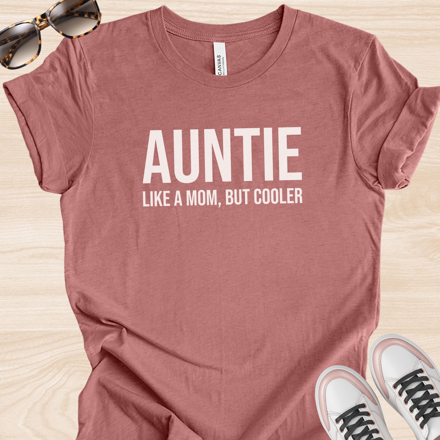 Auntie Like a Mom But Cooler T-Shirt