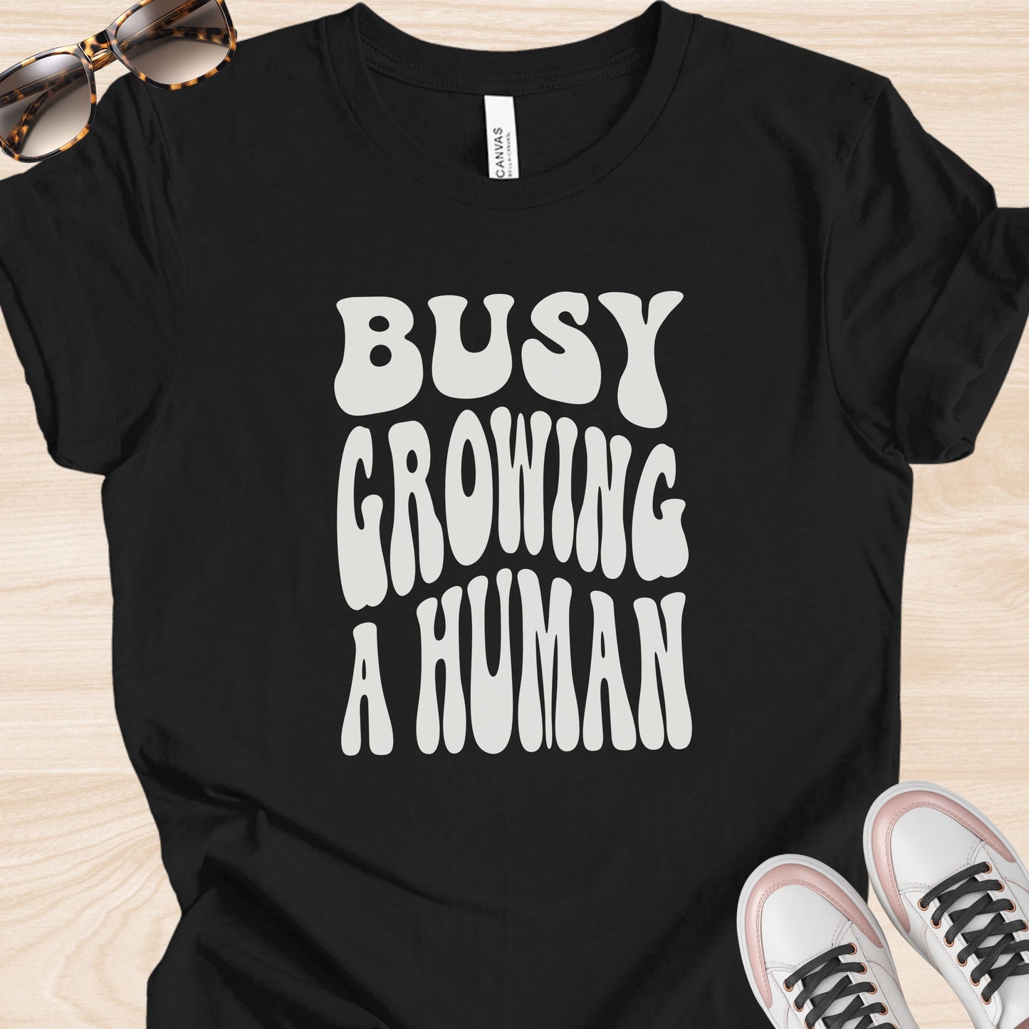Busy Growing a Human T-Shirt