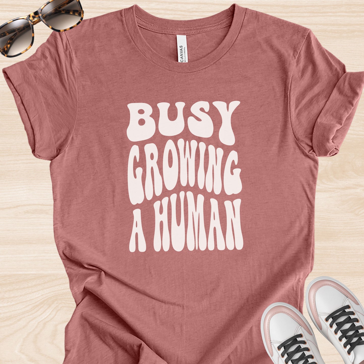Busy Growing a Human T-Shirt