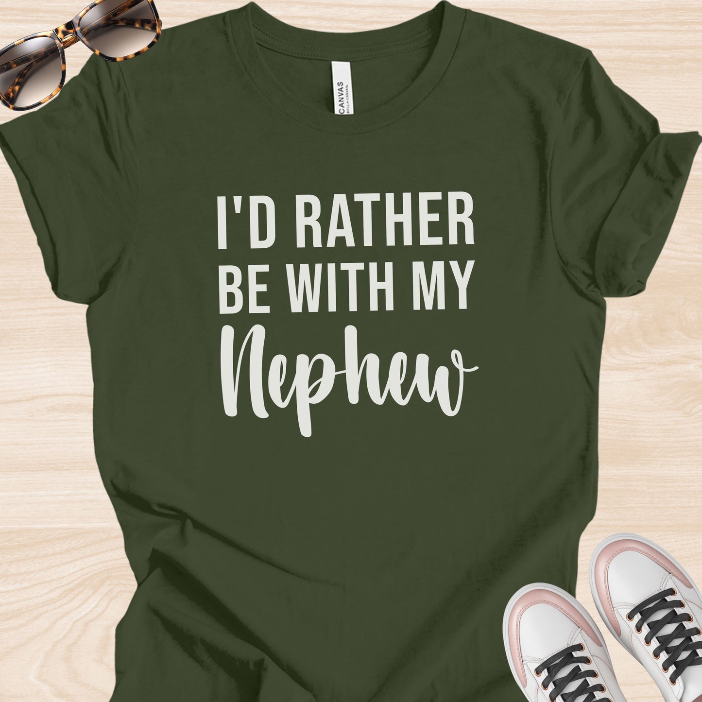 I'd Rather Be With my Nephew T-Shirt