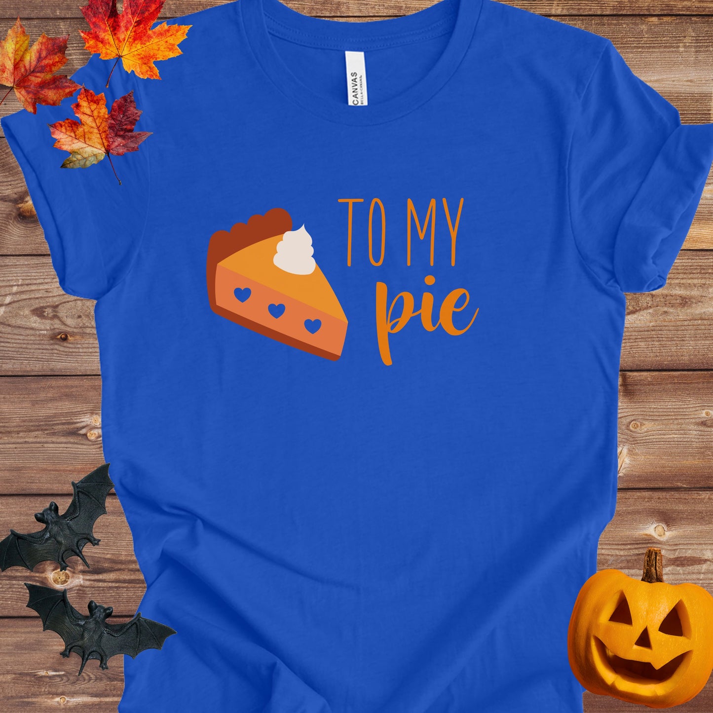 To My Pie Adult T-Shirt