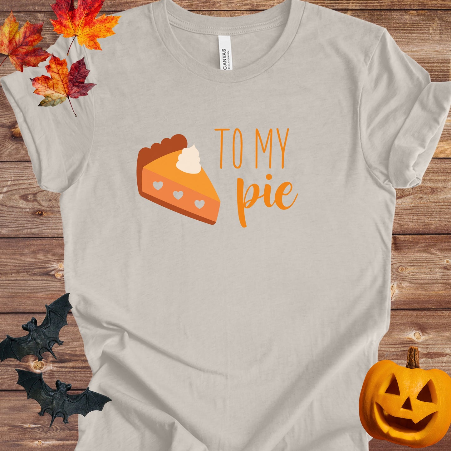 To My Pie Adult T-Shirt