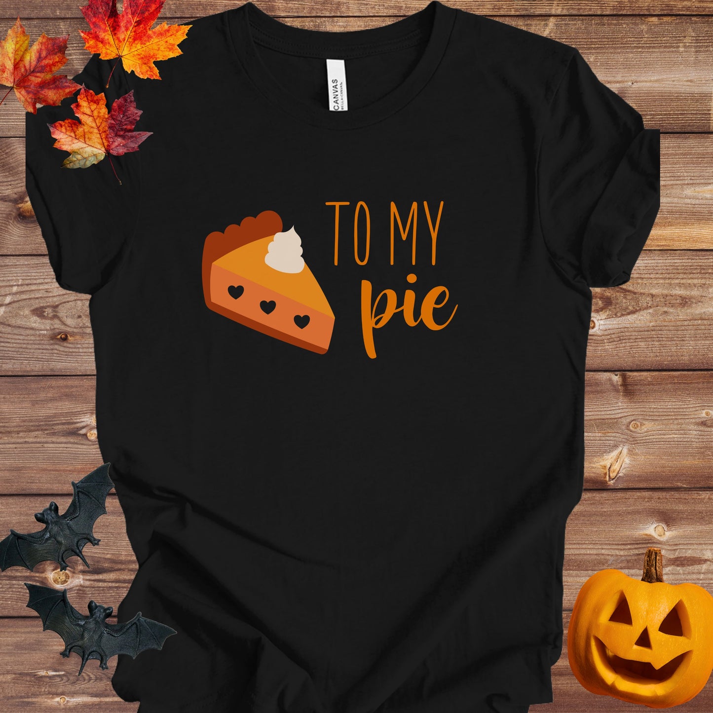 To My Pie Adult T-Shirt