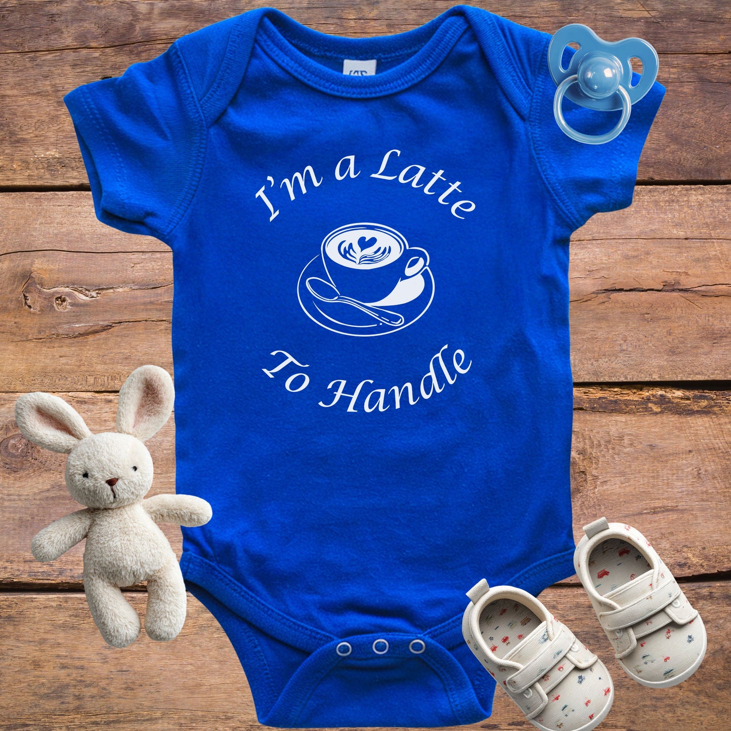 I'm a Latte to Handle Onesie & T-Shirt