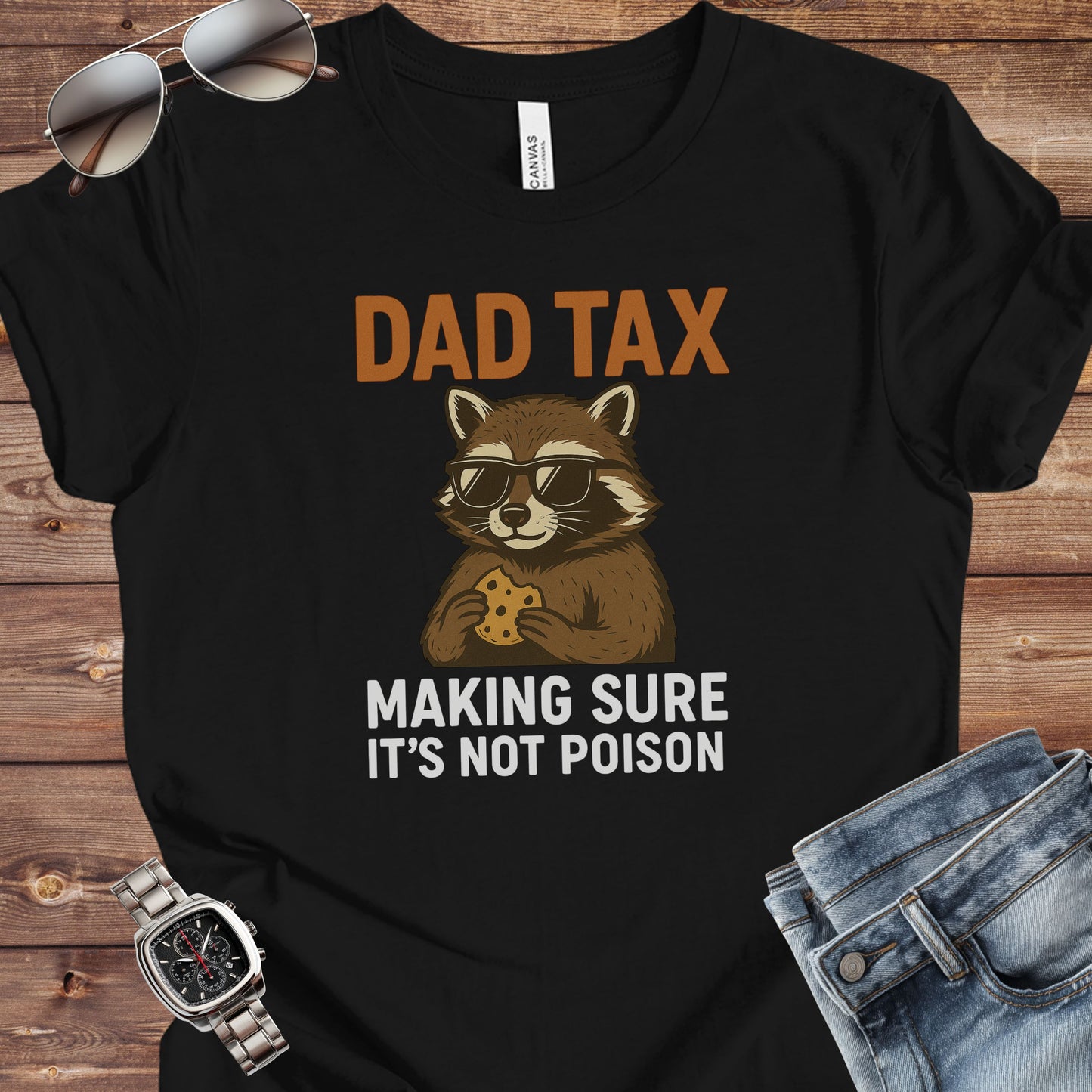 Dad Tax Making Sure It's Not Poison T-Shirt