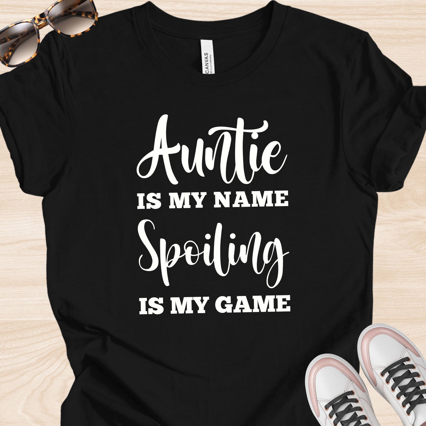 Auntie is my name Spoiling is my Game T-Shirt
