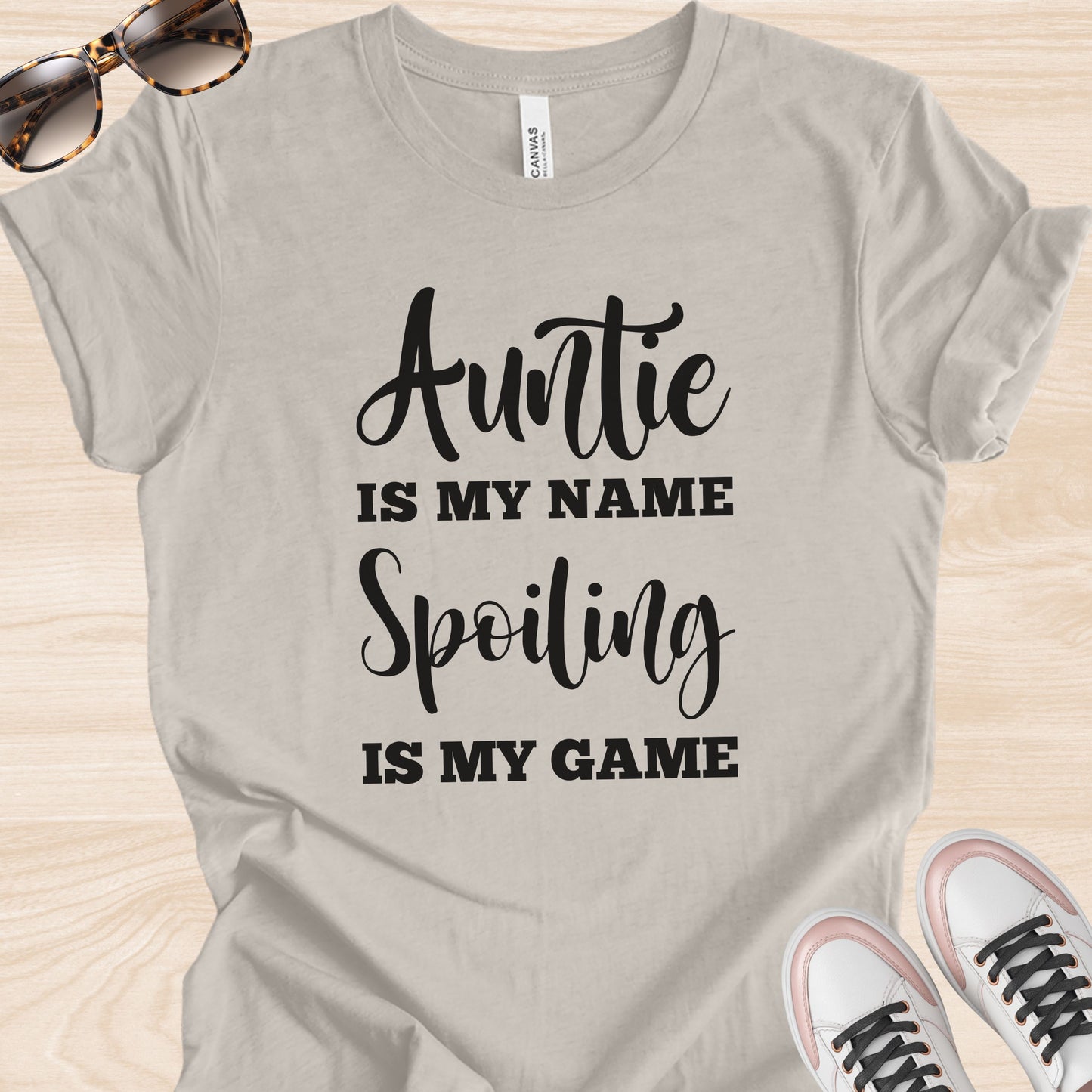 Auntie is my name Spoiling is my Game T-Shirt