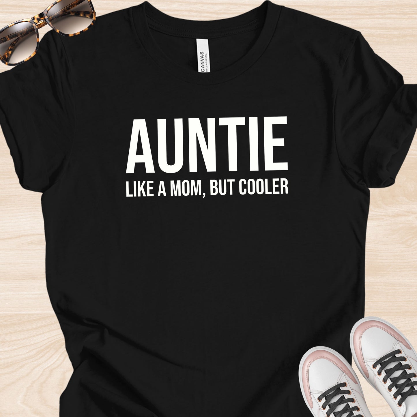 Auntie Like a Mom But Cooler T-Shirt