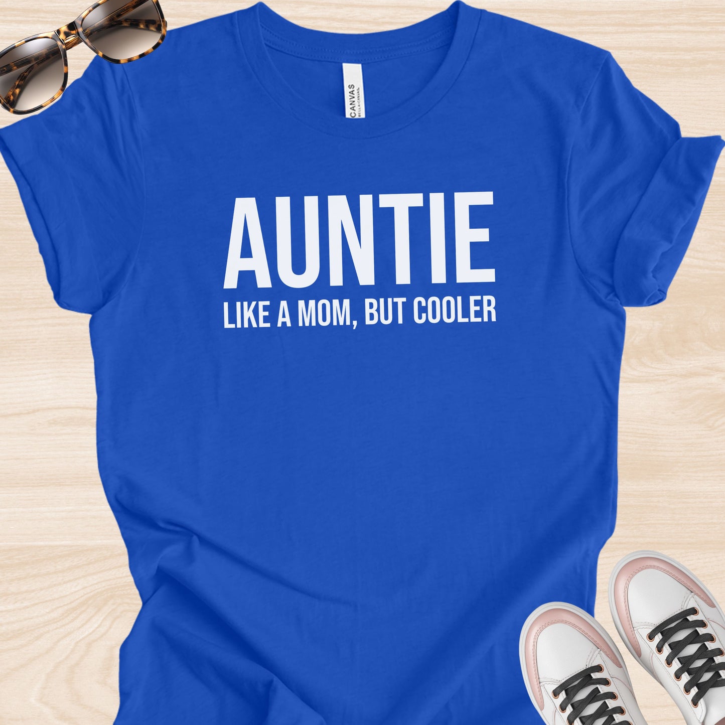 Auntie Like a Mom But Cooler T-Shirt
