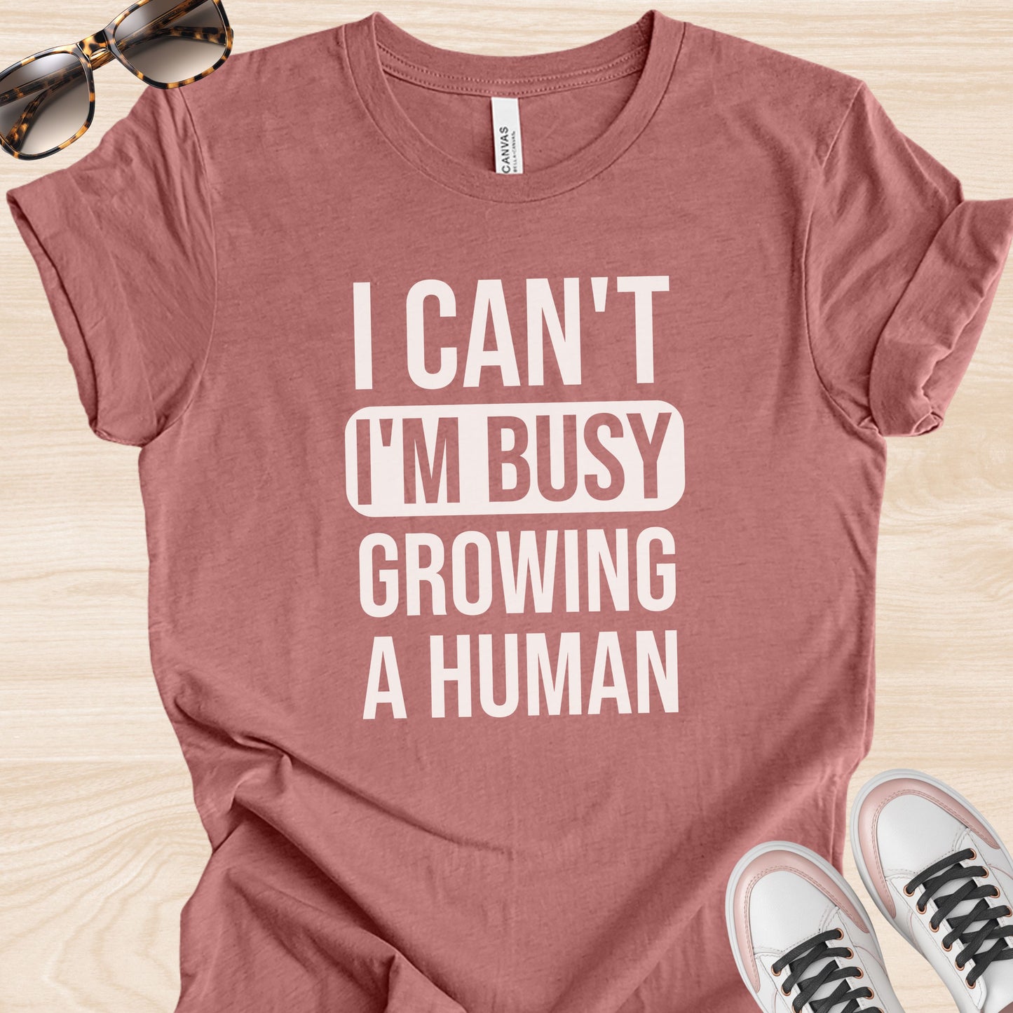 I Can't I'm Busy Growing a Human Bold T-Shirt