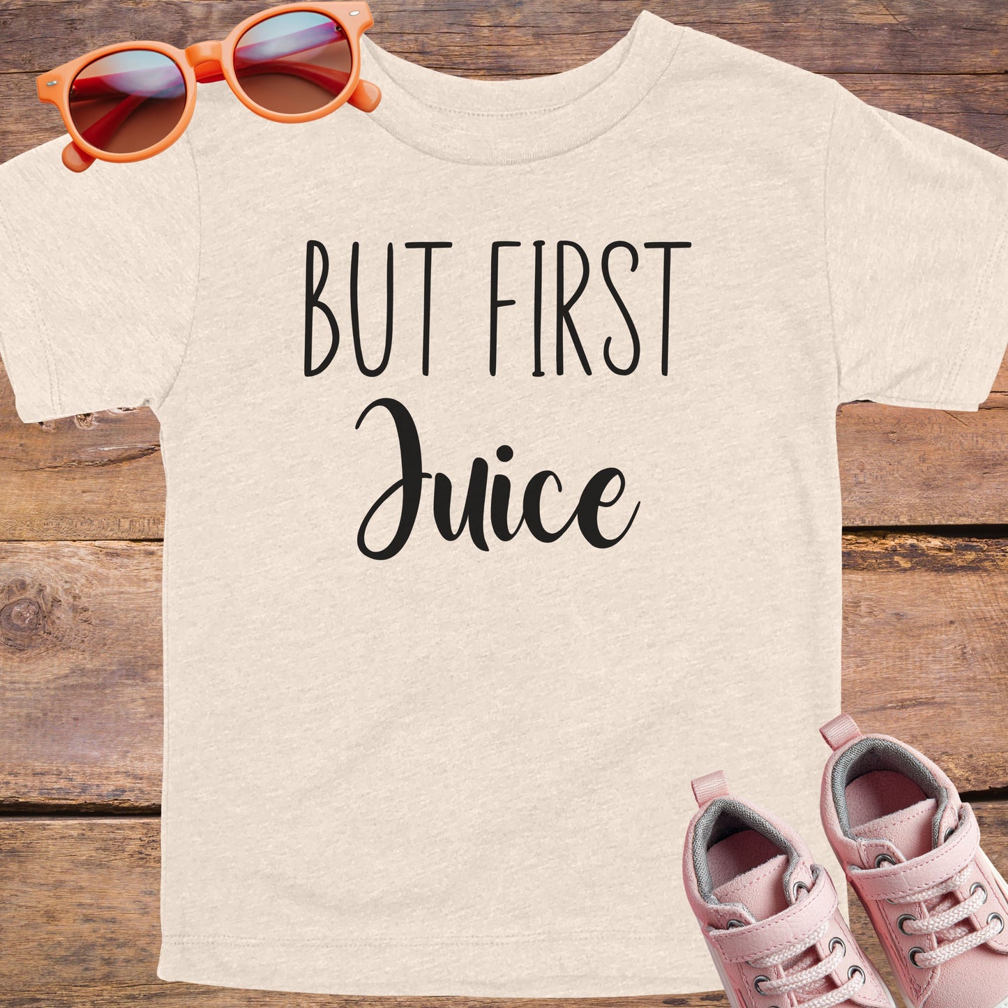But First Juice Toddler T-Shirt