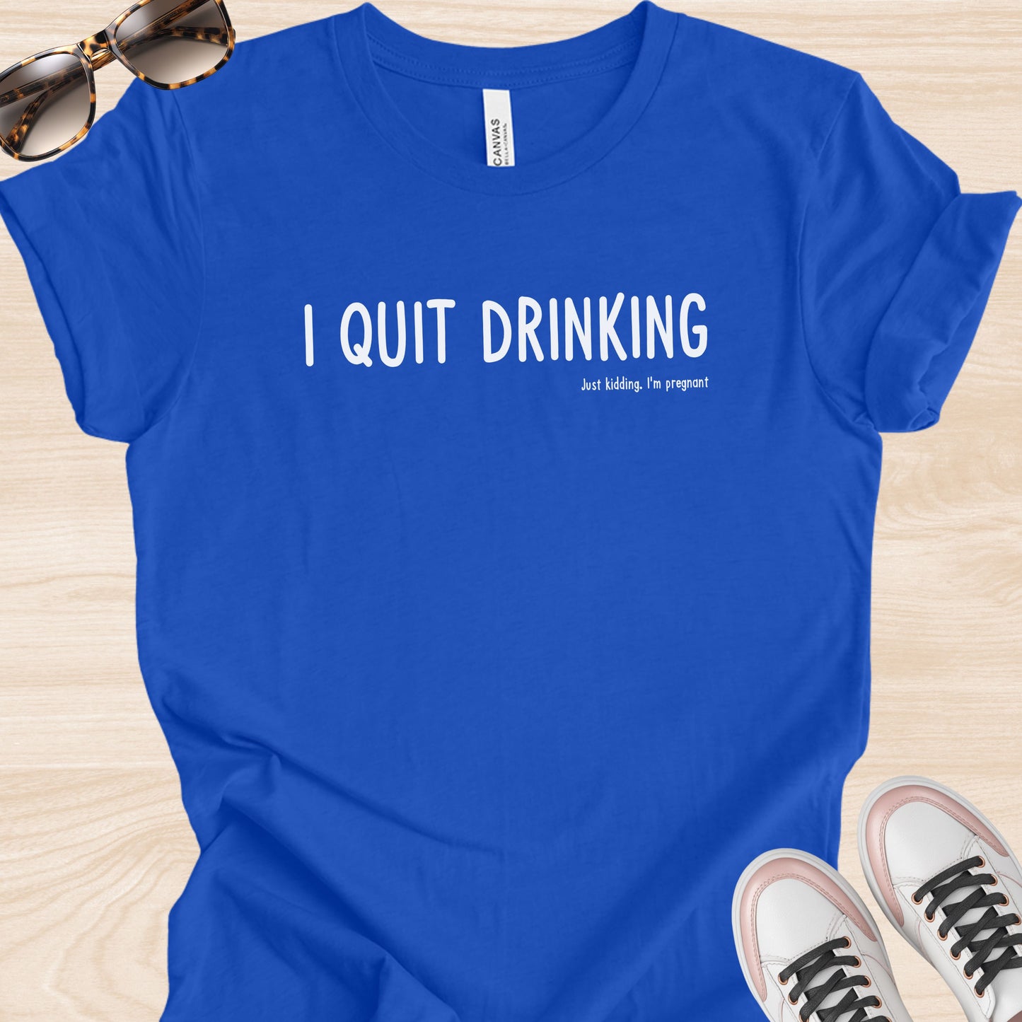 I Quit Drinking Funny Pregnancy T-Shirt
