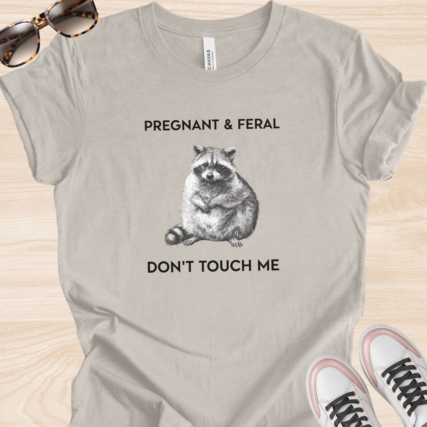 Pregnant and Feral T-Shirt