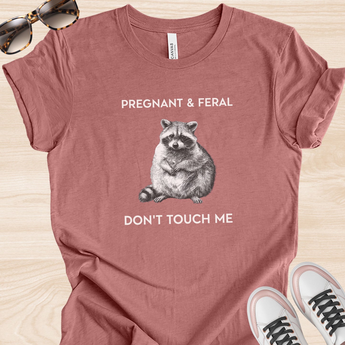 Pregnant and Feral T-Shirt