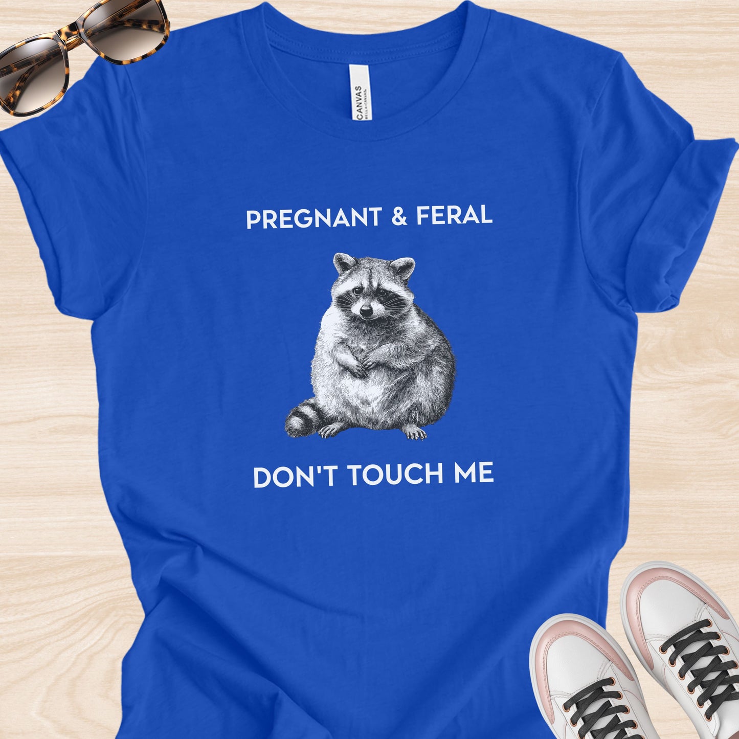 Pregnant and Feral T-Shirt