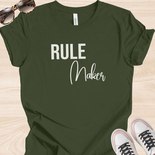 Rule Maker T-Shirt