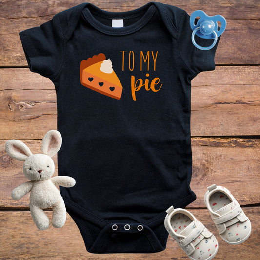 To My Pie Onesie
