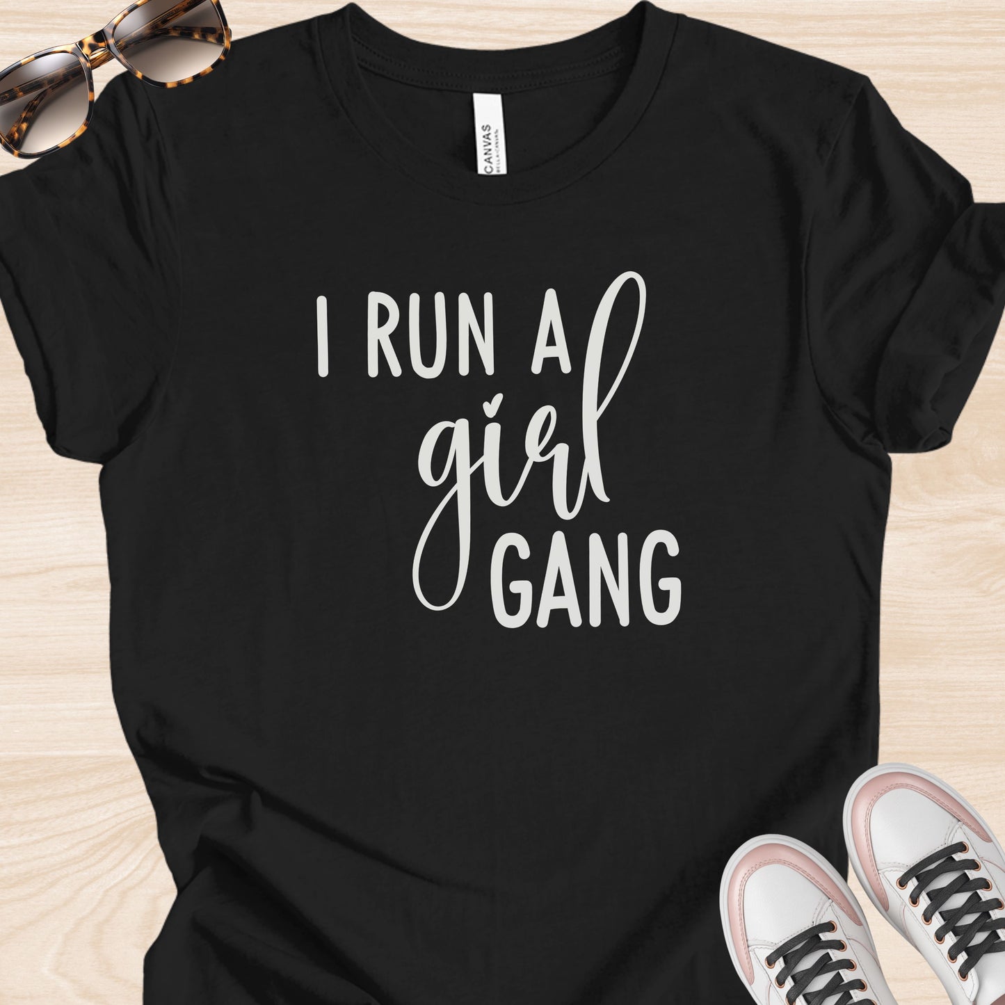 I Run a Girl Gang T-Shirt