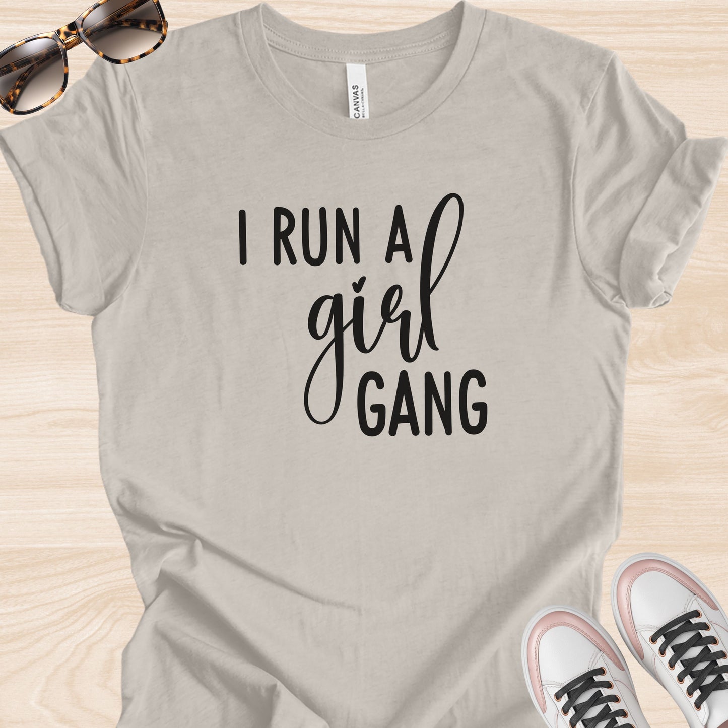 I Run a Girl Gang T-Shirt