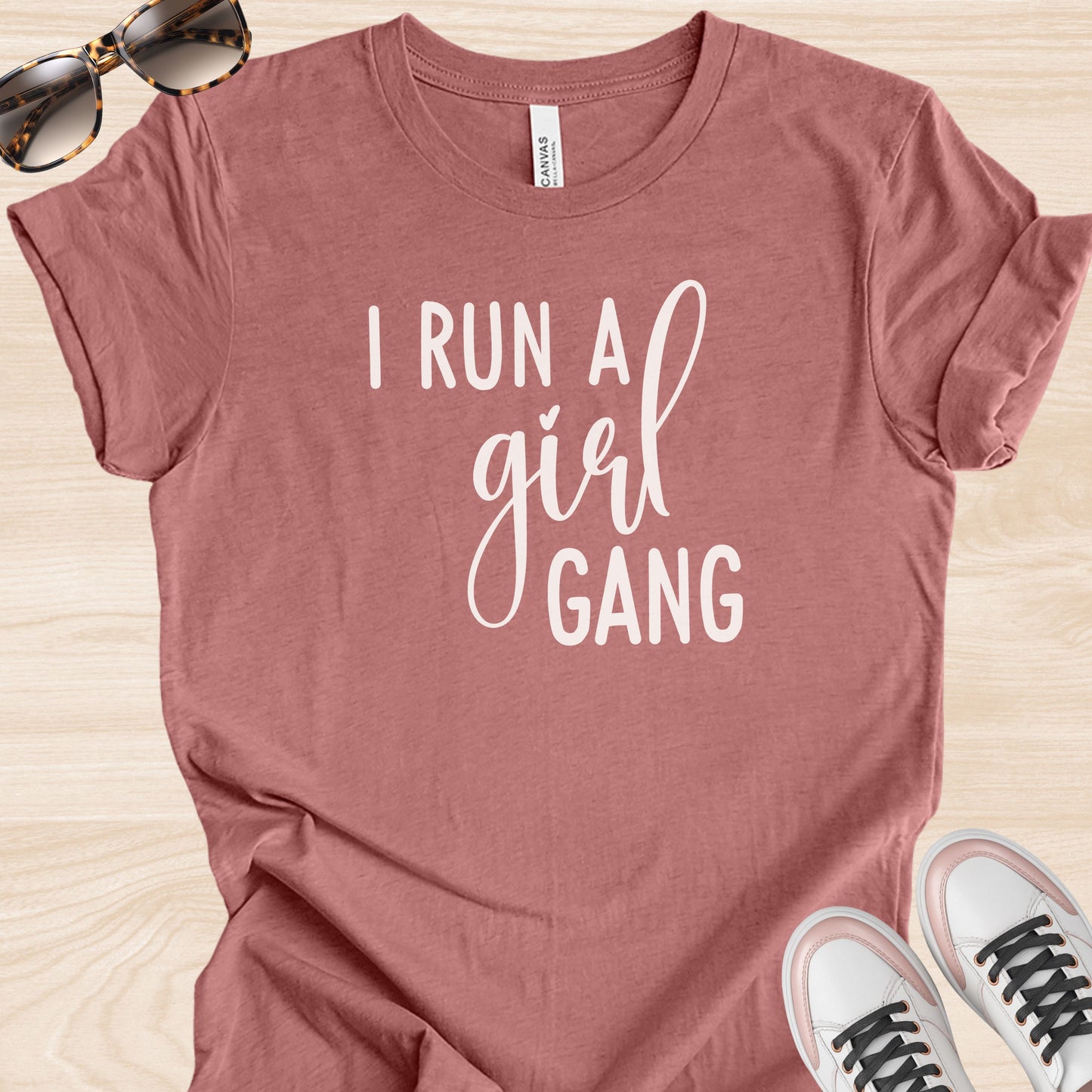 I Run a Girl Gang T-Shirt