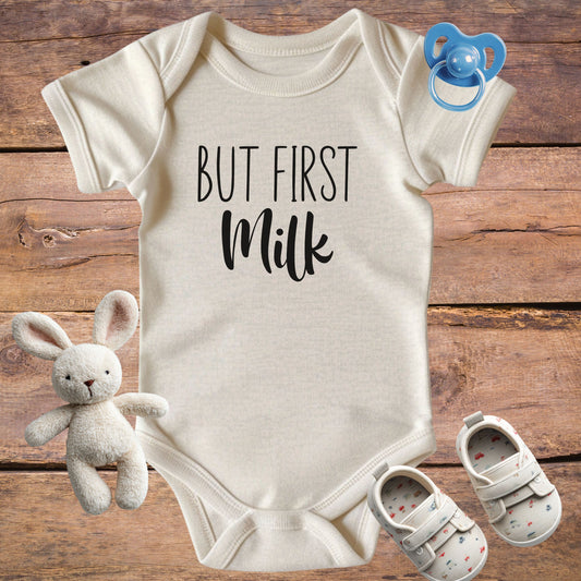 But First Milk Onesie