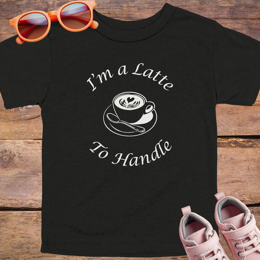 I'm a Latte to Handle Youth T-Shirt
