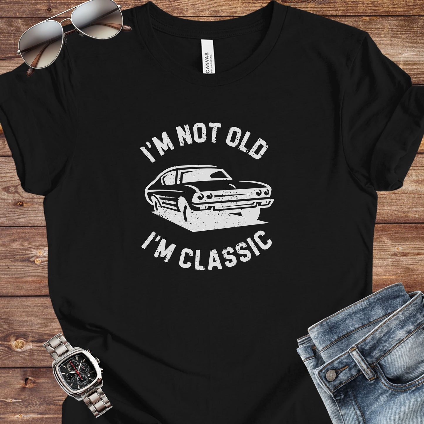 I'm Not Old I'm Classic T-Shirt