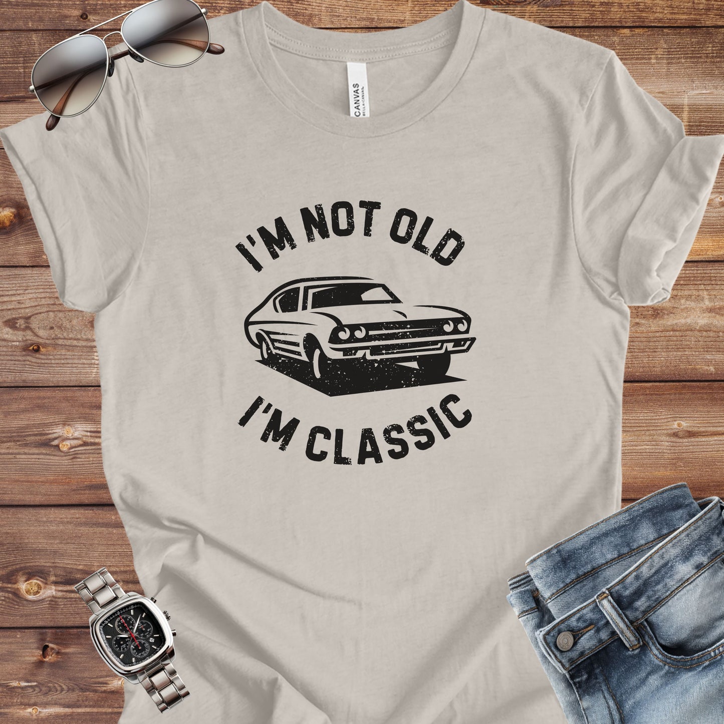 I'm Not Old I'm Classic T-Shirt