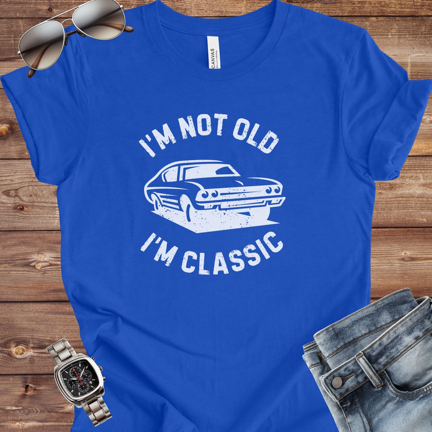 I'm Not Old I'm Classic T-Shirt