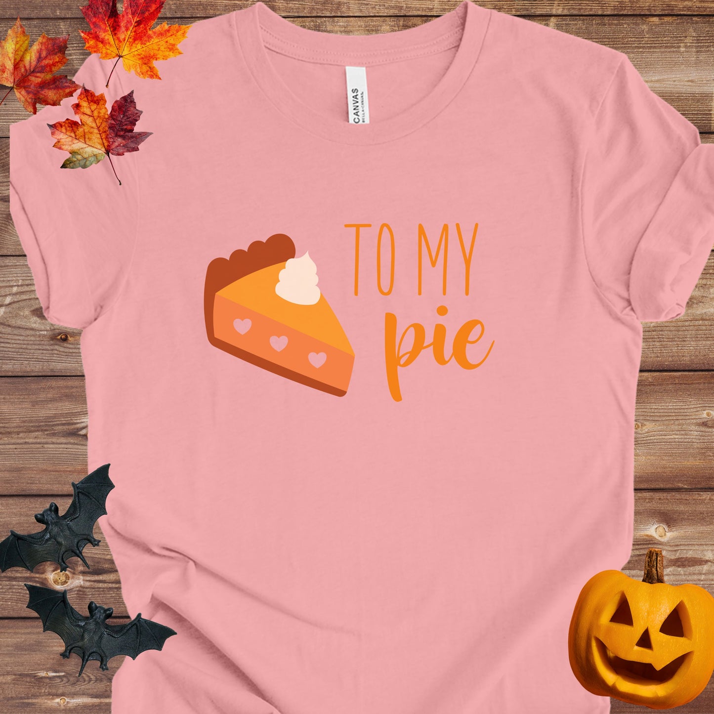 To My Pie Adult T-Shirt