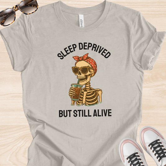 Sleep Deprived But Still Alive Iced Coffee T-Shirt