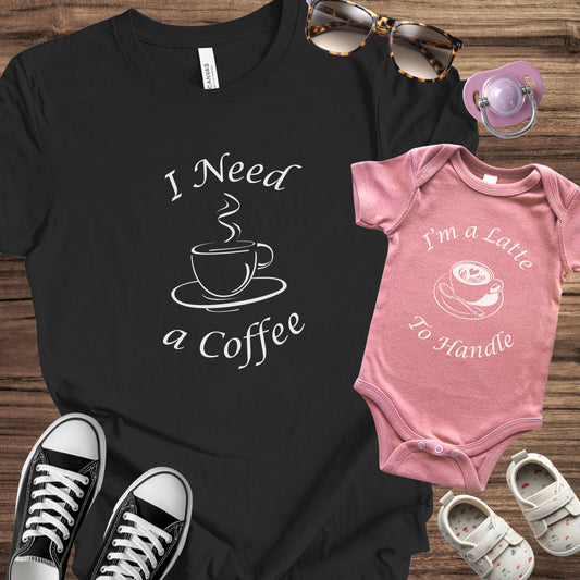 I Need a Coffee / I'm a Latte to Handle Matching Set