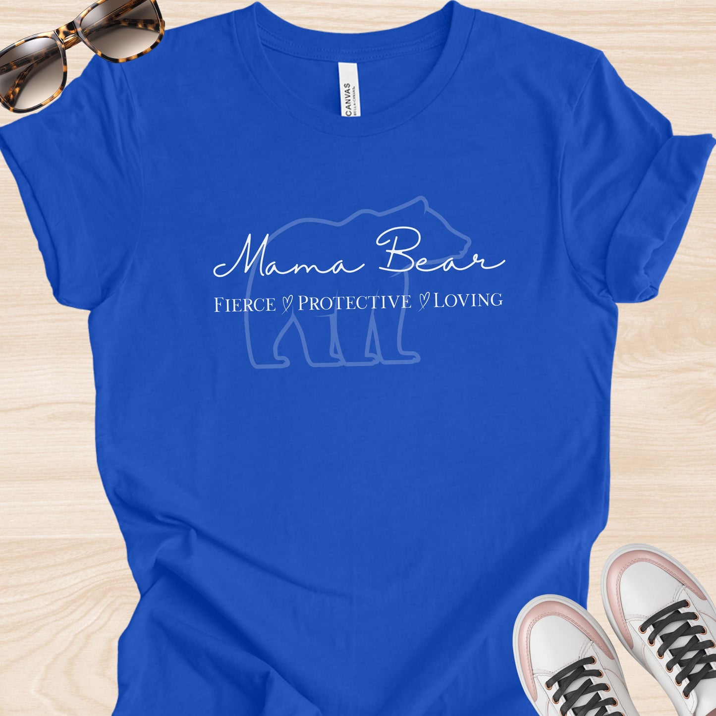 Mama Bear: Fierce, Protective, Loving T-Shirt