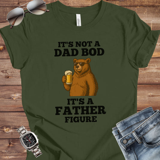 It's Not a Dad Bod It's a Father Figure T-Shirt